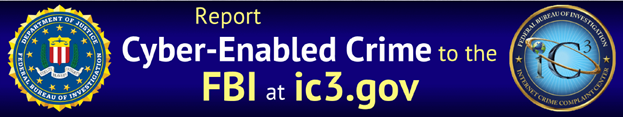 IC3 Digital Banner Depiction of banner being used in campaign to encourage the public to report Internet crime to the FBI's Internet Crime Complaint Center (IC3).